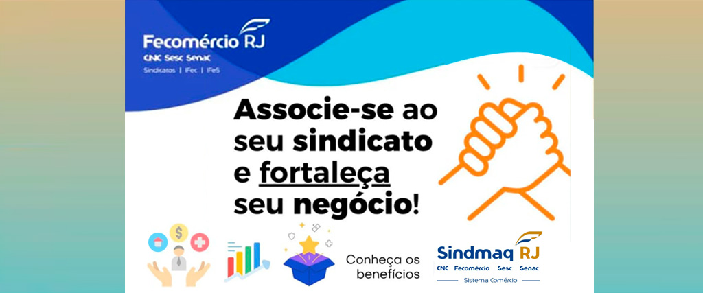 Associe-se ao seu sindicato e fortaleça o seu negócio